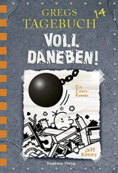 : Jeff Kinney - Gregs Tagebuch 14 – Voll daneben!