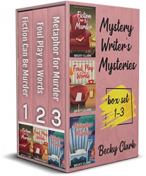 : Becky Clark - Mystery Writer's Mysteries Box Set 1-3