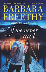 : Barbara Freethy - If We Never Met