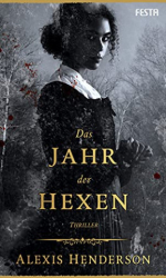 : Alexis Henderson - Das Jahr der Hexen