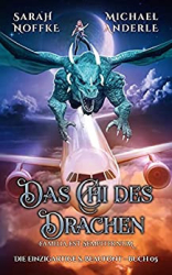 : Anderle, Michael & Noffke, Sarah - Das Chi des Drachen (Die einzigartige S  Beaufont 5)