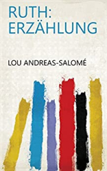 : Lou Andreas-Salome - Ruth