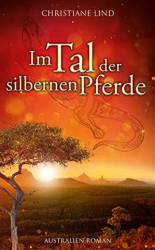 : Lind, Christiane - Im Tal der silbernen Pferde