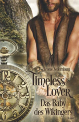 : Leonie Zedernburg - Timeless Lover Das Baby des Wikingers