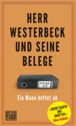 : Jens Westerbeck - Herr Westerbeck und seine Belege - ein Mann heftet ab