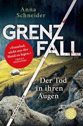 : Anna Schneider - Grenzfall - Der Tod in ihren Augen