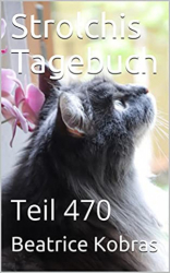 : Beatrice Kobras - Strolchis Tagebuch Teil 470