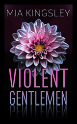 : Kingsley, Mia - Violent Gentlemen