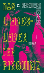 : Bernhard Heckler - Das Liebesleben der Pinguine