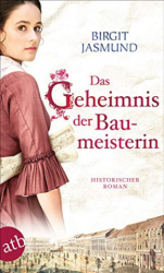 : Birgit Jasmund - Das Geheimnis der Baumeisterin