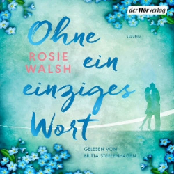 : Rosie Walsh - Ohne ein einziges Wort