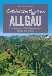 : Entdeckertouren Allgäu (Gerald Schwabe)