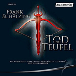 : Frank Schätzing - Tod und Teufel