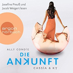 : Ally Condie - Cassia & Ky 3 - Die Ankunft