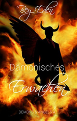 : Bey Eden - Dämonisches Erwachen (Demons & Angels 4)