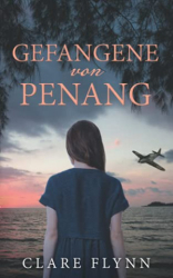 : Clare Flynn - Gefangene von Penang (Penang Historischer Roman 2)