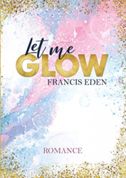 : Francis Eden - Let me Glow Atlanta-Hartwell-Reihe 01