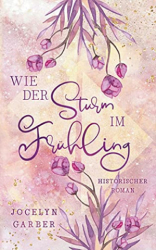 : Garber, Jocelyn - Wie der Sturm im Frühling