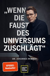 : Johannes Wimmer - Wenn die Faust des Universums zuschlaegt