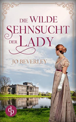 : Jo Beverley - Die wilde Sehnsucht der Lady