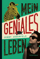 : Jenny Jaegerfeld - Mein geniales Leben