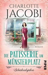 : Jacobi, Charlotte - Die Patisserie am Muensterplatz – Neuanfang