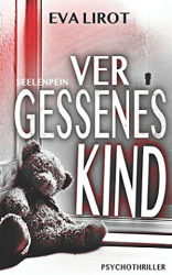 : Eva Lirot - Seelenpein Vergessenes Kind (Jim Devcon Serie 14)