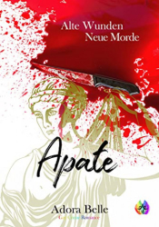 : Adora Belle - Apate (Alte Wunden - Neue Morde 4)