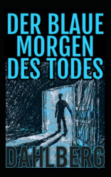 : Arvid Dahlberg - Der Blaue Morgen Des Todes