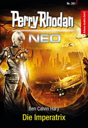 : Ben Calvin Hary - Perry Rhodan Neo 261 - Die Imperatrix