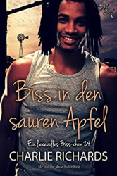 : Charlie Richards - Biss in den sauren Apfel