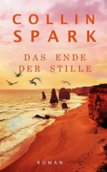 : Collin Spark - Das Ende der Stille