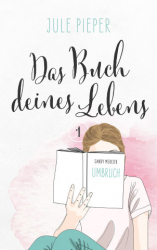 : Jule Pieper - Das Buch deines Lebens Aufbruch - Teil 2