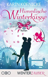 : Karin Koenicke - Himmlische Winterkuesse