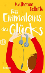 : Katherine Collette - Das Einmaleins des Gluecks