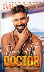 : Sarah J  Brooks - One Hot Doctor Ein Enemies to Lovers Liebesroman