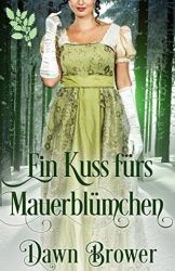 : Tamara Gill - Kuss unter dem Mistelzweig Historischer Liebesroman (Kuess das Mauerbluemchen 2)