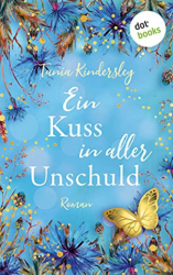 : Tania Kindersley - Ein Kuss in aller Unschuld