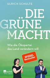 : Ulrich Schulte - Die gruene Macht