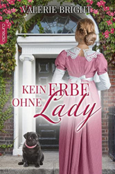 : Valerie Bright - Kein Erbe ohne Lady