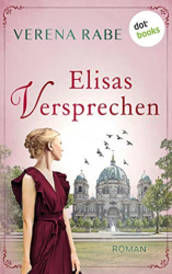 : Verena Rabe - Elisas Versprechen - oder Ein Lied fuer die Ewigkeit