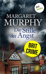 : Margaret Murphy - Die Stille der Angst