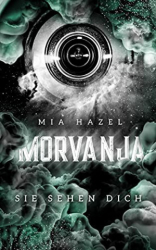 : Mia Hazel - Morvanja Sie sehen Dich