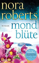 : Nora Roberts - Mondbluete