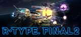 : R Type Final 2 v1 0 7-Codex