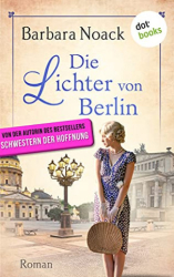 : Barbara Noack - Die Lichter von Berlin