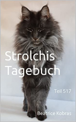 : Beatrice Kobras - Strolchis Tagebuch Teil 517