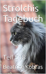 : Beatrice Kobras - Strolchis Tagebuch Teil 518