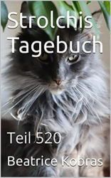 : Beatrice Kobras - Strolchis Tagebuch Teil 520