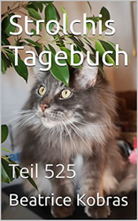 : Beatrice Kobras - Strolchis Tagebuch Teil 525